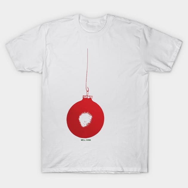 Well Hung — that's what people say when they see my balls ( on the tree ) T-Shirt by Eugene and Jonnie Tee's